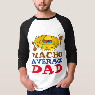 Funny DAD T-Shirts, MEXICAN STYLE T-Shirt