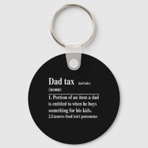 Funny Dad Tax Definition Daddy Father's Day Keychain