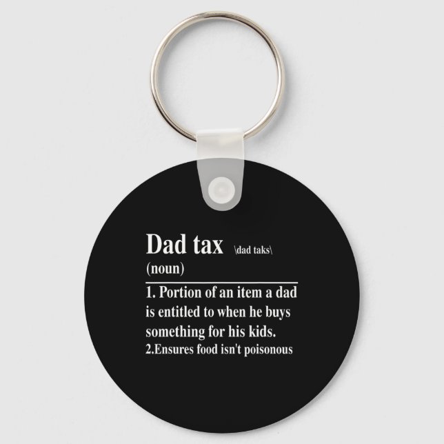 Funny Dad Tax Definition Daddy Father's Day  Keychain (Front)