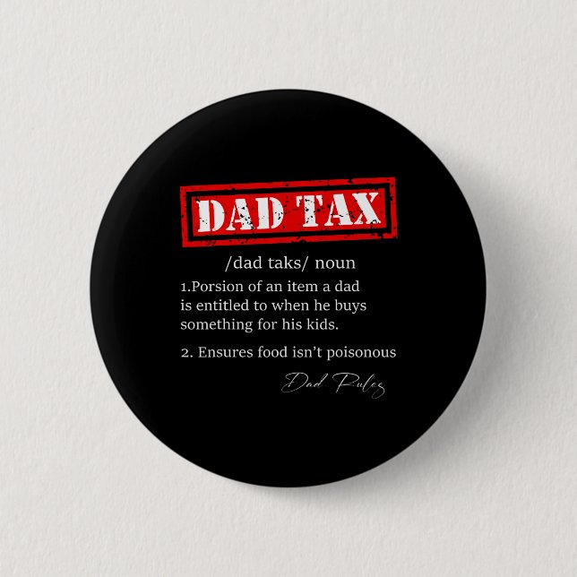 Funny Dad Tax Definition Sarcastic Father's Day Gi Button (Front)