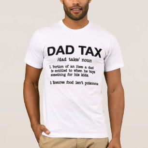 Funny Dad Tax Father's Day T-Shirt