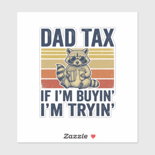 Funny Dad Tax Raccoon Vintage Graphic T-Shirt_1 Sticker