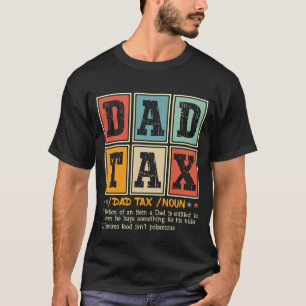 Funny Dad Tax T-Shirt