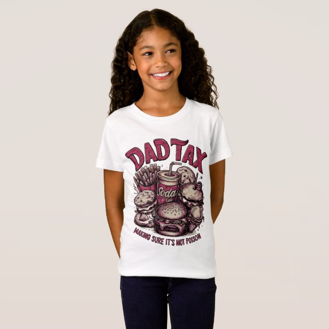 Funny Dad Tax  T-Shirt (Front Full)