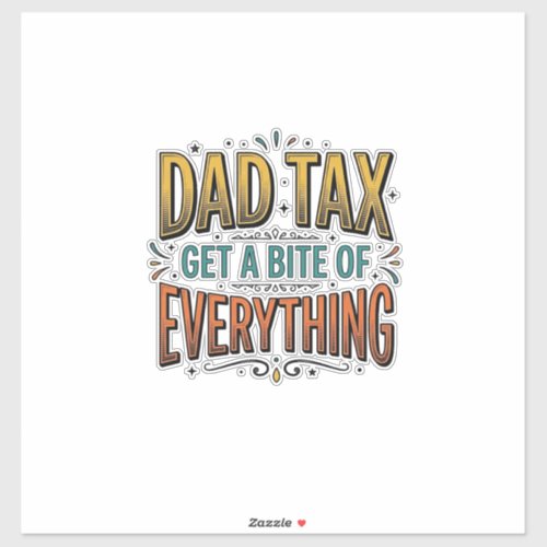 Funny Dad Tax Vintage Engraving Shirt Design_1 Sticker