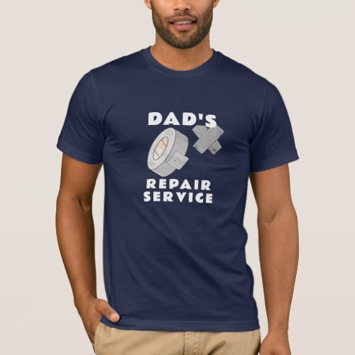 Funny Dad tee Dads Repair Service Fathers  Day T_Shirt