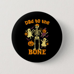 Funny Dad To The Bone Skeleton With Kids Halloween Button