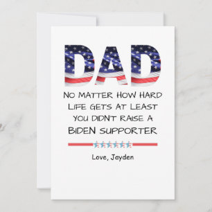 Funny Dad you didn't raise a liberal Invitation