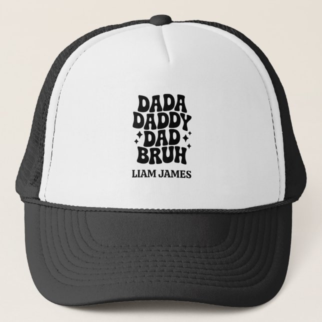 Funny Dada Daddy Dad Bruh Fathers day gift for dad Trucker Hat (Front)