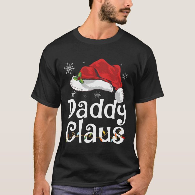 Funny Daddy Claus Christmas T-Shirt Pajamas Santa  (Front)