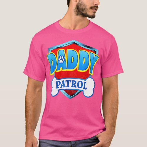 Funny DADDY Patrol  Dog Mom Dad For Men Women  T_Shirt