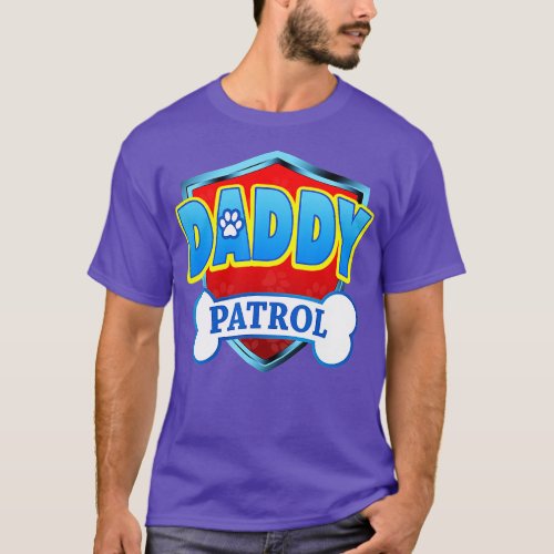 Funny DADDY Patrol  Dog Mom Dad For Men Women  T_Shirt
