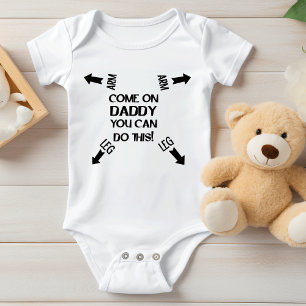 Funny Daddy you can do this!   Humour Baby Daddy Bodysuit