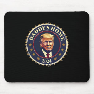 Funny Daddy's Home 2024 Trump We Won Took America  Mouse Pad