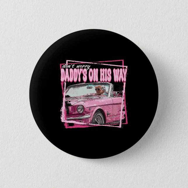 Funny Daddy's Home Trump Pink 2024 Take America Ba Button (Front)