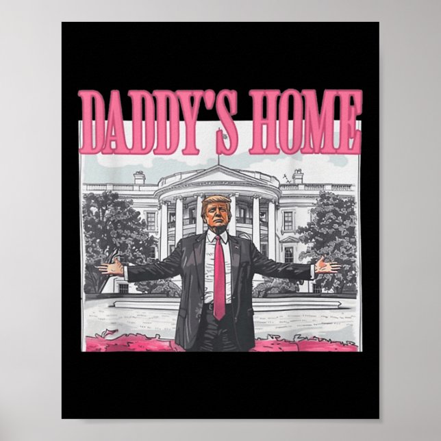 Funny Daddy's Home Trump Pink 2024 Take America Ba Poster (Front)