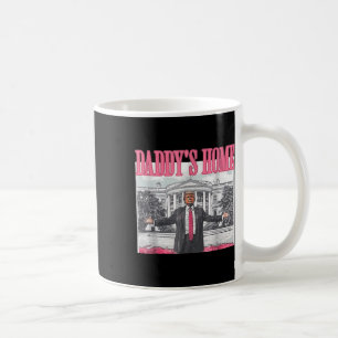 Funny Daddys Home Trump Pink 2024 Take America Bac Coffee Mug