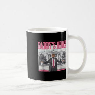 Funny Daddys Home Trump Pink 2024 Take America Bac Coffee Mug