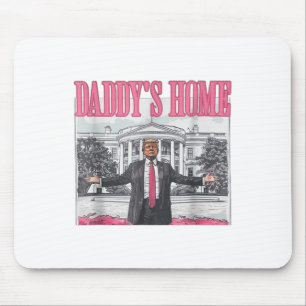 Funny Daddys Home Trump Pink 2024 Take America Bac Mouse Pad