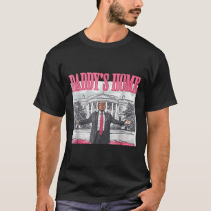 Funny Daddys Home Trump Pink 2024 Take America Bac T-Shirt