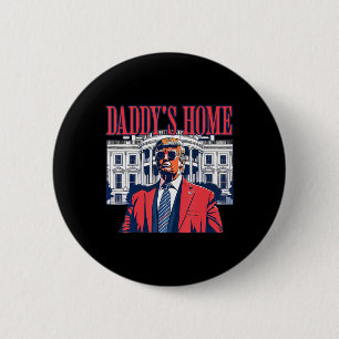 Funny Daddy's Home Trump Pink 2024 Take America Ck Button