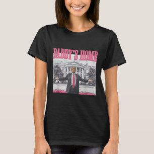Funny Daddy's Home Trump Pink 2024 Take America Ck T-Shirt