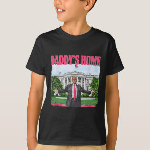 Funny Daddy's Home Trump Pink 2024 White House Com T-Shirt