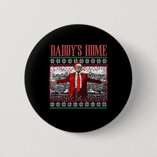 Funny Daddy's Home Trump Ugly Christmas Sweater Xm Button