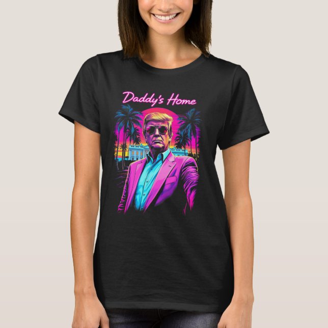 Funny Daddys Home White House Trump Pink 2024 Retr T-Shirt (Front)