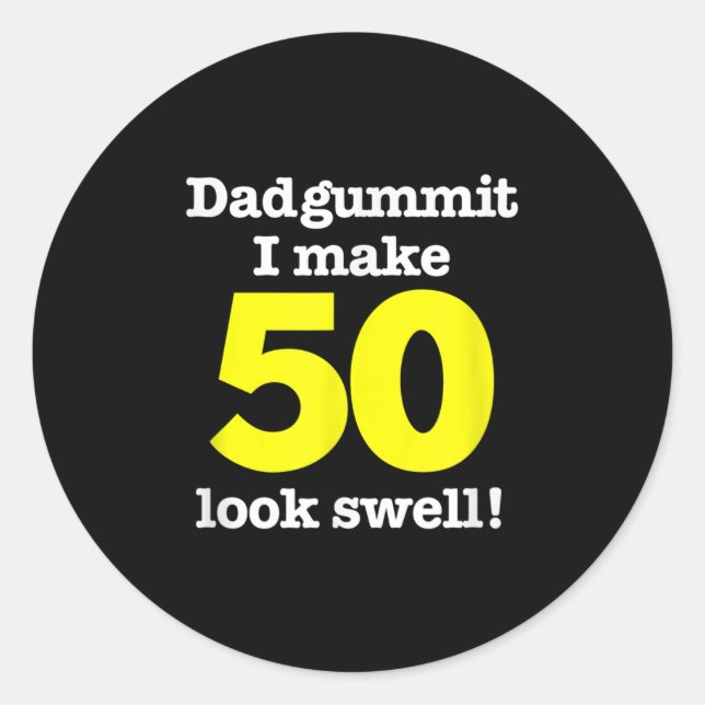 Funny Dadgummit Phrase 50th Birthday, Fifty Graphi Classic Round Sticker (Front)