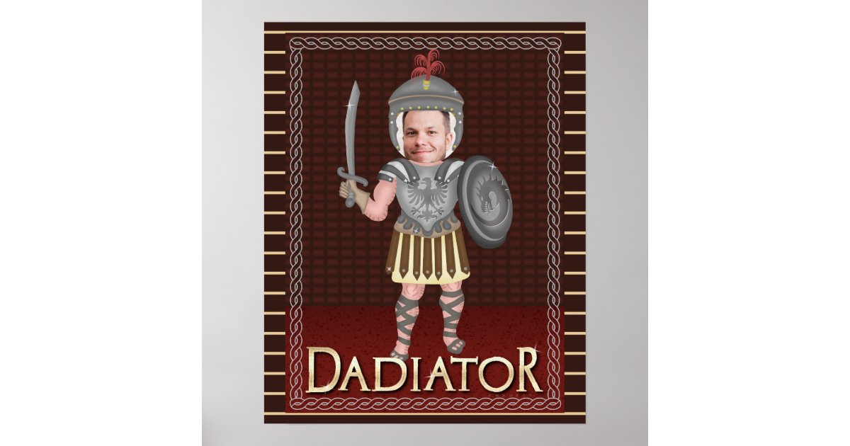 Funny Dadiator Father's Day | Custom Dad Photo Poster | Zazzle