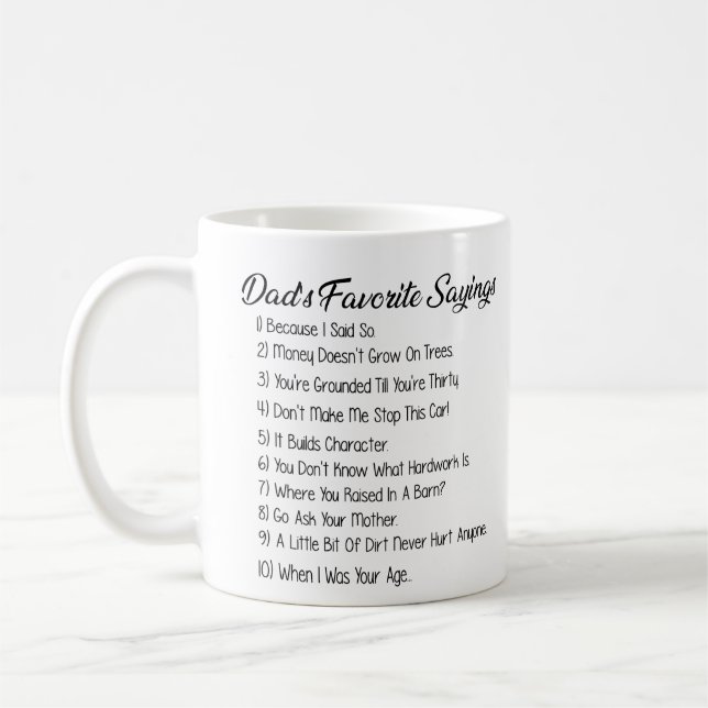 Funny Dads Favorite Sayings Gift Coffee Mug (Left)