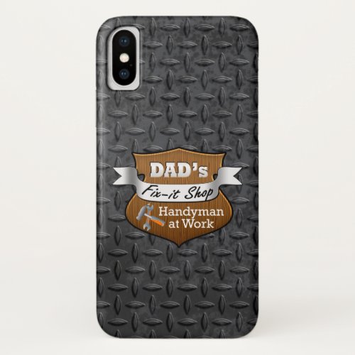 Funny Dads Fix_it Shop Handy Man Fathers Day iPhone X Case