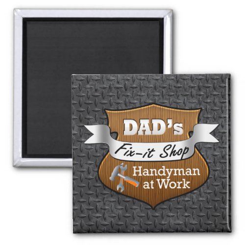 Funny Dads Fix_it Shop Handy Man Fathers Day Magnet