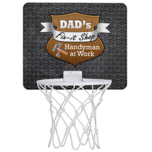 Funny Dads Fix_it Shop Handy Man Fathers Day Mini Basketball Hoop