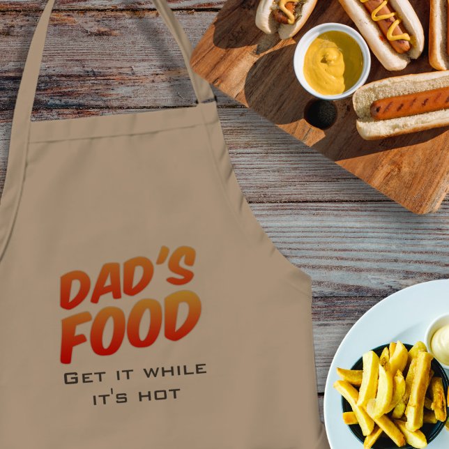 Funny Dad's Food Get it Whilst it's Hot BBQ Apron (Fun apron for your Dad. He's cooking and get it while it's hot!)