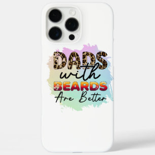 FUNNY DADS WITH BEARDS ARE BETTER FATHERS DAY iPhone 16 PRO MAX CASE