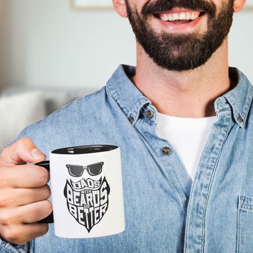 FUNNY DADS WITH BEARDS ARE BETTER FATHERS DAY MUG