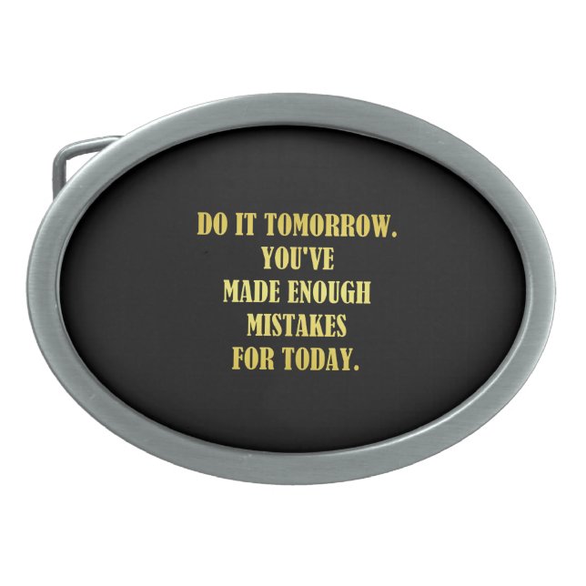 Funny Daily Mistakes Joke Belt Buckle (Front)