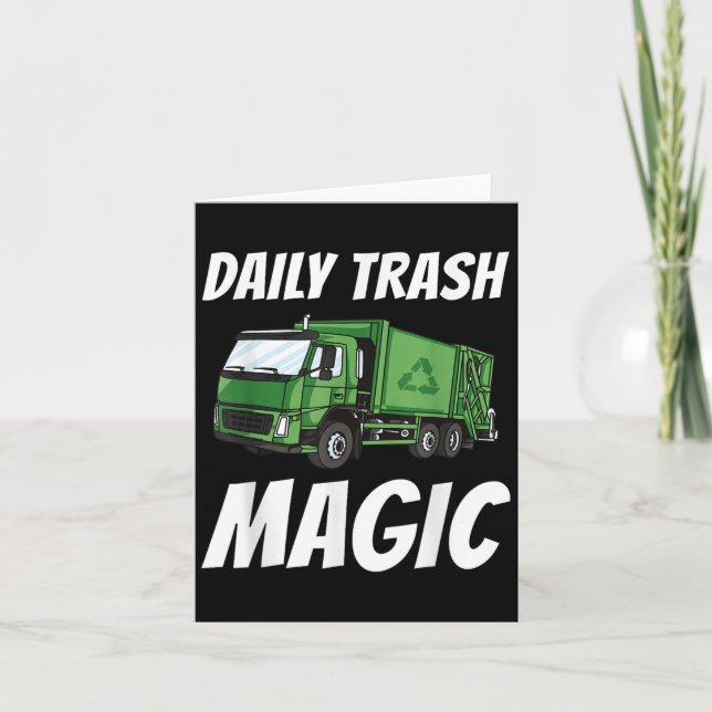 Funny Daily Trash Magic Quote Costume Garbage Truc Card (Front)