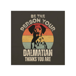 funny Dalmatian dog t-shirt Wood Wall Art