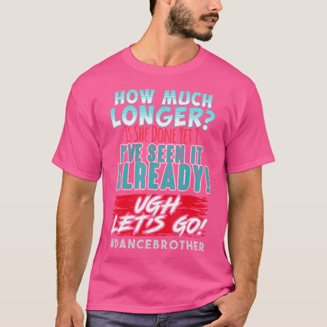 Funny Dance Brother Shirt Kids Son How Much Longer (Front)