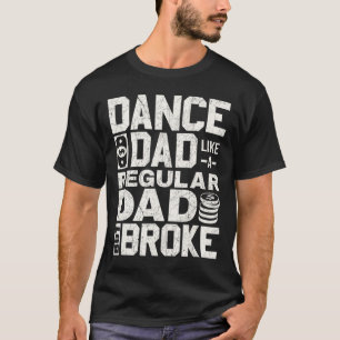 Funny Dance Dad Shirt Proud Dancer Dancing Father