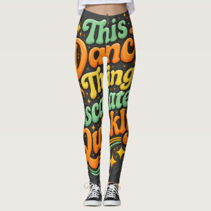 Funny Dance Escalated Quickly Party Humor Leggings