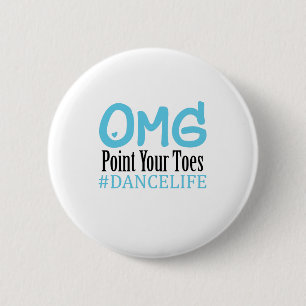 Funny Dance Gift Teacher Omg Point Your Toes Button