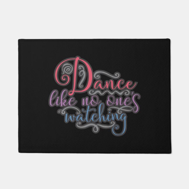 Funny Dance Like No Ones Watching Dancing Queen Doormat (Front)