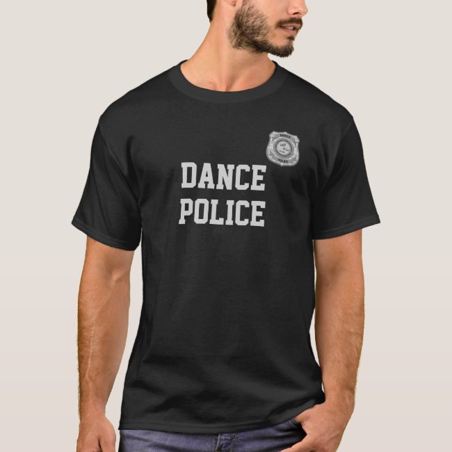 Funny Dance Police Badge Satire Shirt Dancer Humor