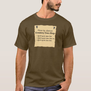 Funny Dance T Shirt How to Country Two Step Dance
