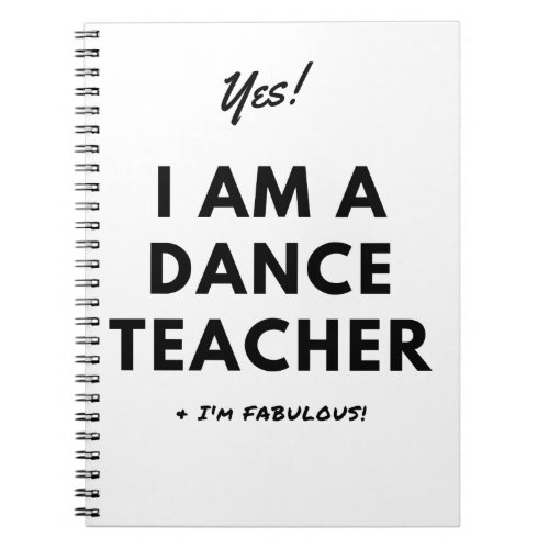 Funny Dance Teacher Black and White Cute Notebook