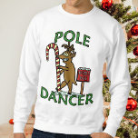 Funny Dancer Christmas Reindeer Pun Ugly Sweatshirt<br><div class="desc">One of Santa Claus's reindeer - Dancer - is grinning and dancing around a candy cane at the North Pole. This is the perfect humorous t-shirt / Ugly Christmas Sweater if you're looking for a funny,  cheesy cartoon pun for Christmas / the holiday season.</div>